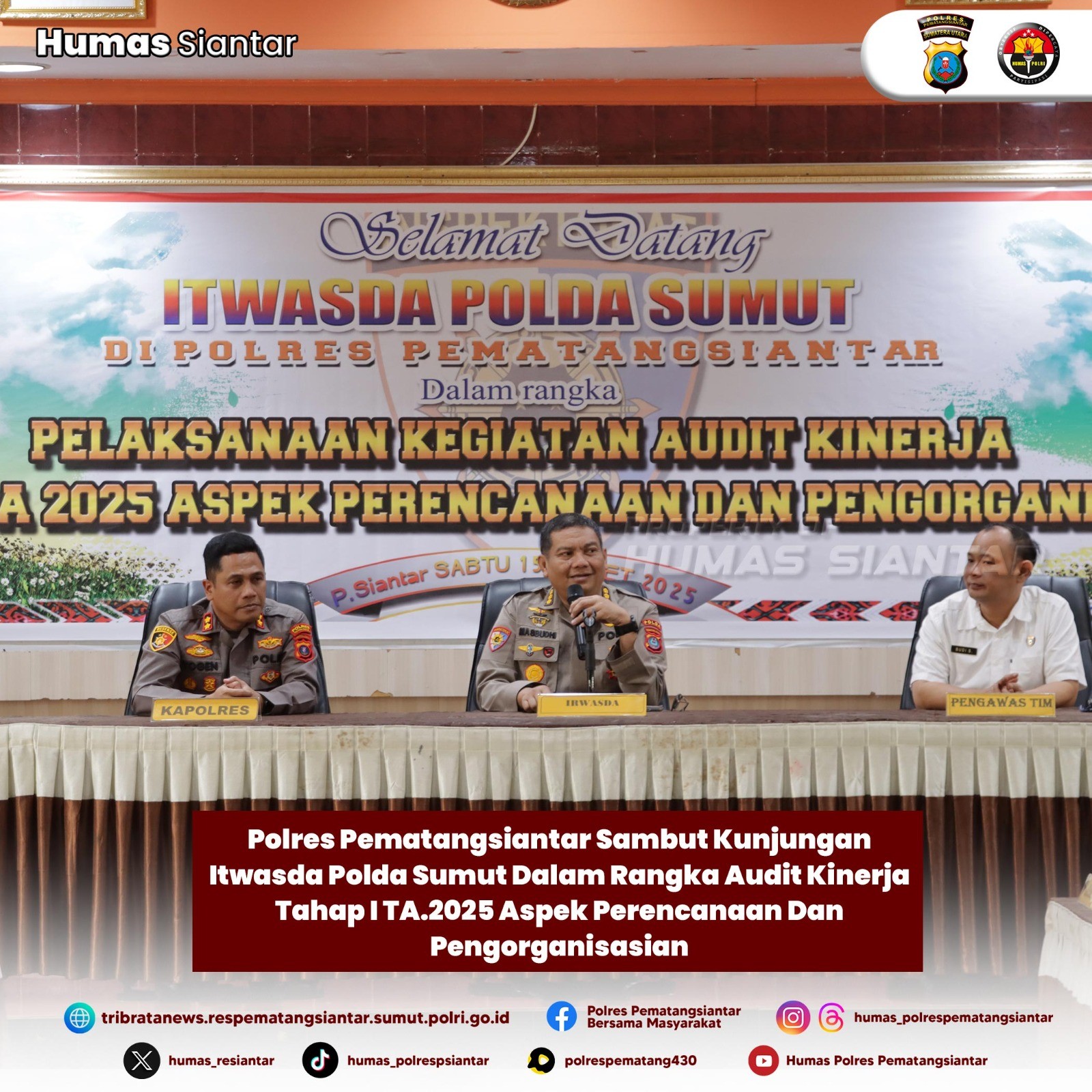 Kapolres Pematangsiantar Sambut Kunjungan Kerja Itwasda Polda Sumut Sebagai Konsultan