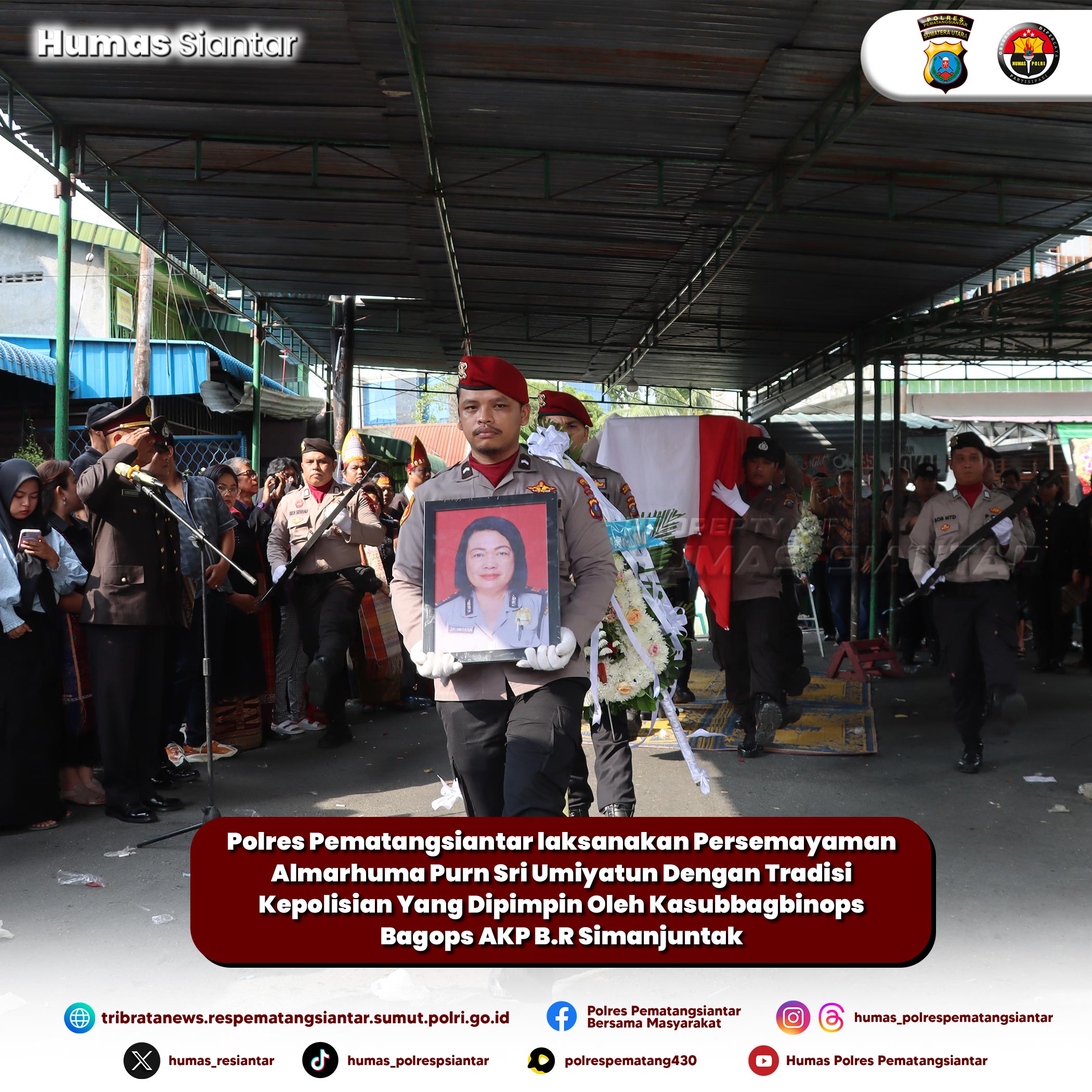 Polres Pematangsianțar Laksanakan  Persemayaman Almh. (Purn) Sri Umiyatun Dengan Tradisi Kepolisian
