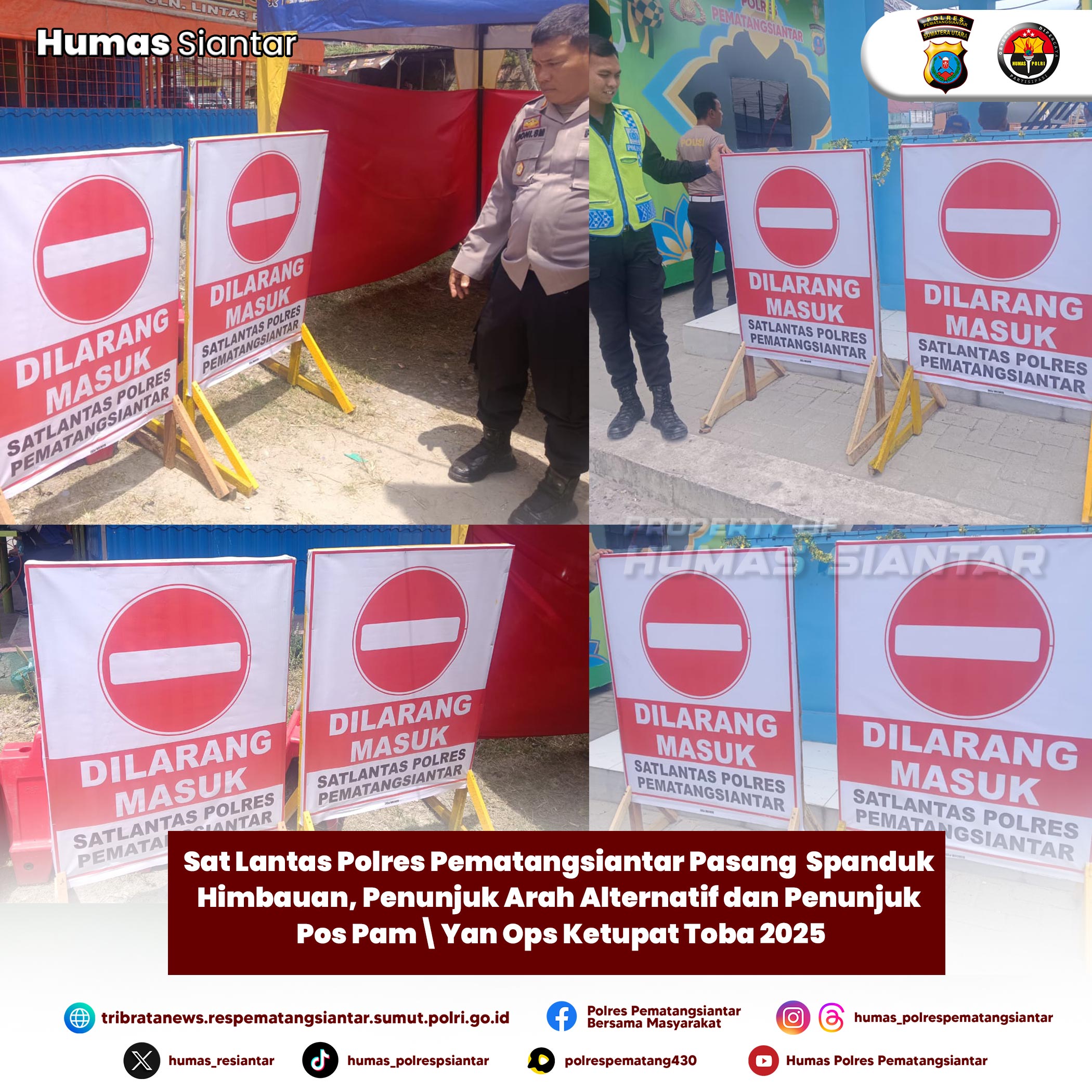 Sat Lantas Polres Pematangsiantar Pasang  Spanduk Himbauan, Penunjuk Arah Alternatif dan Penunjuk Pos Pam\Yan Ops Ketupat Toba 2025