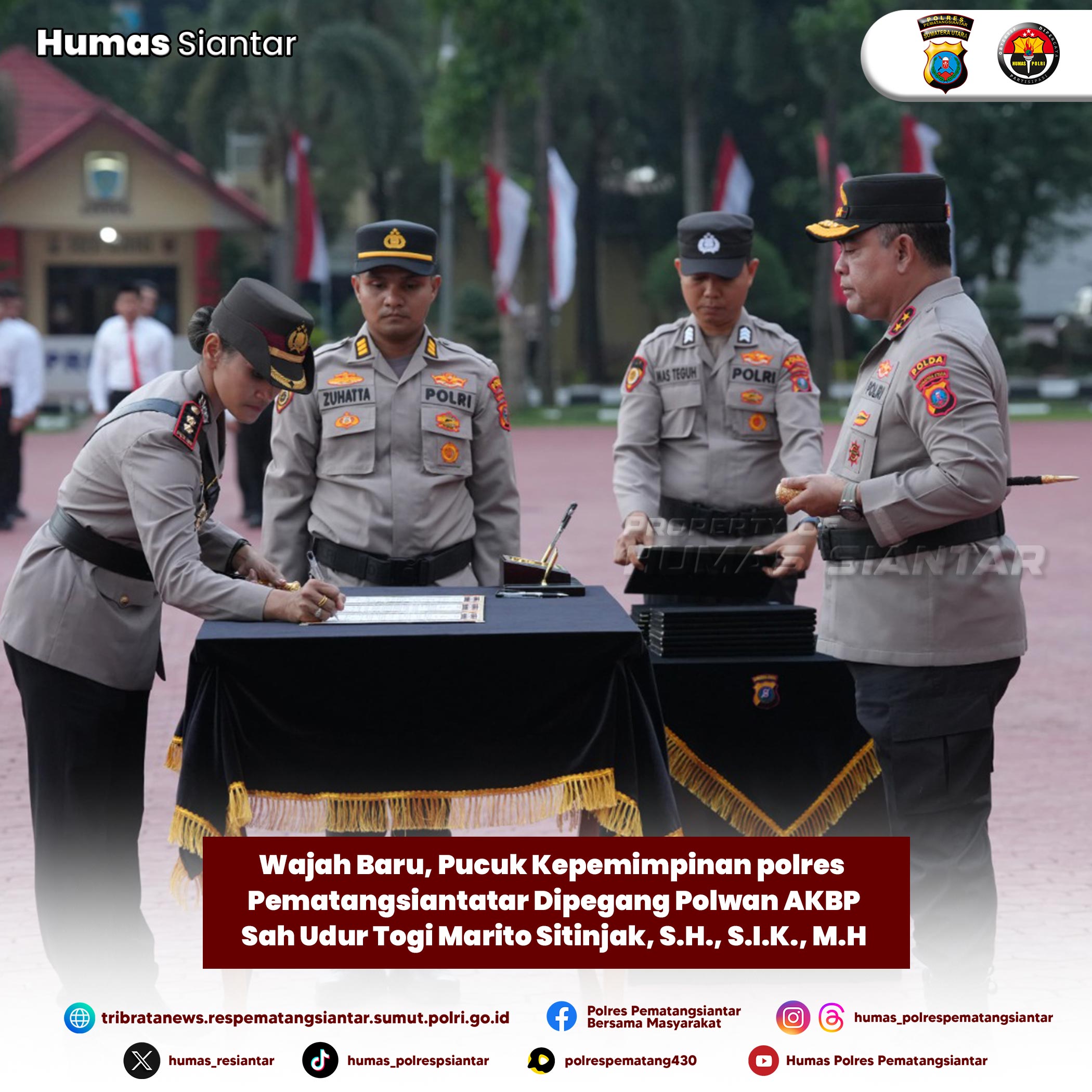 Wajah Baru, Pucuk Kepemimpinan polres Pematangsiantatar Dipegang Polwan AKBP Sah Udur Togi Marito Sitinjak, S.H., S.I.K., M.H