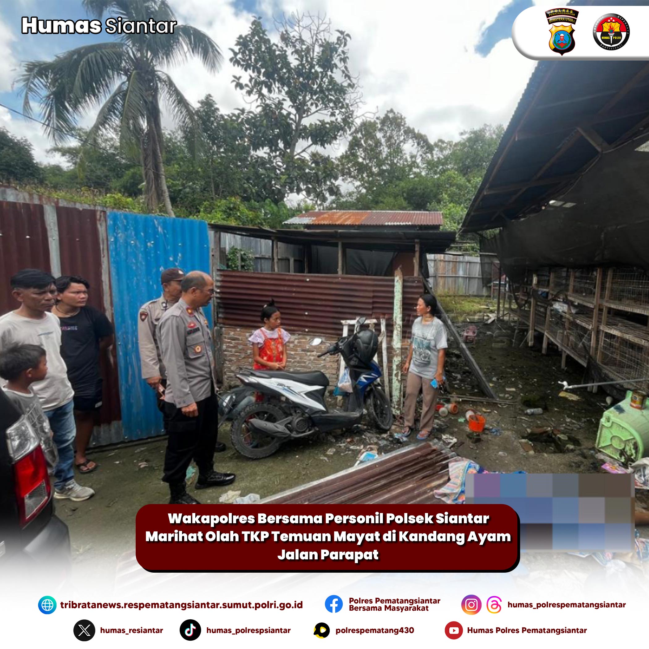 Wakapolres Bersama Personil Polsek Siantar Marihat Olah TKP Temuan Mayat di Kandang Ayam Jalan Parapat