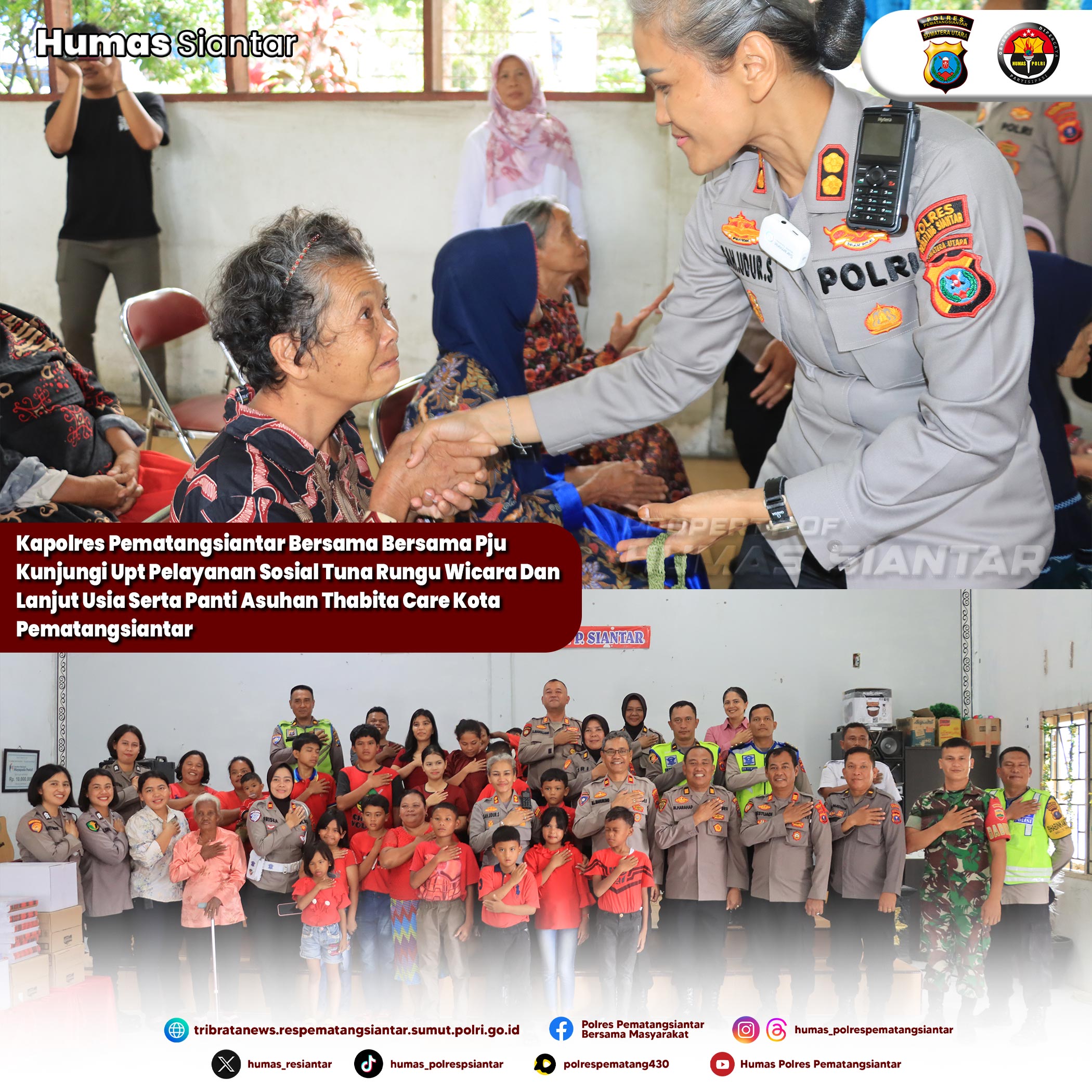 Mohon Doa Restu,Kapolres Pematangsiantar Kunjungi UPT Pelayanan Sosial Tuna Rungu Wicara dan Lansia serta PA Thabita Care