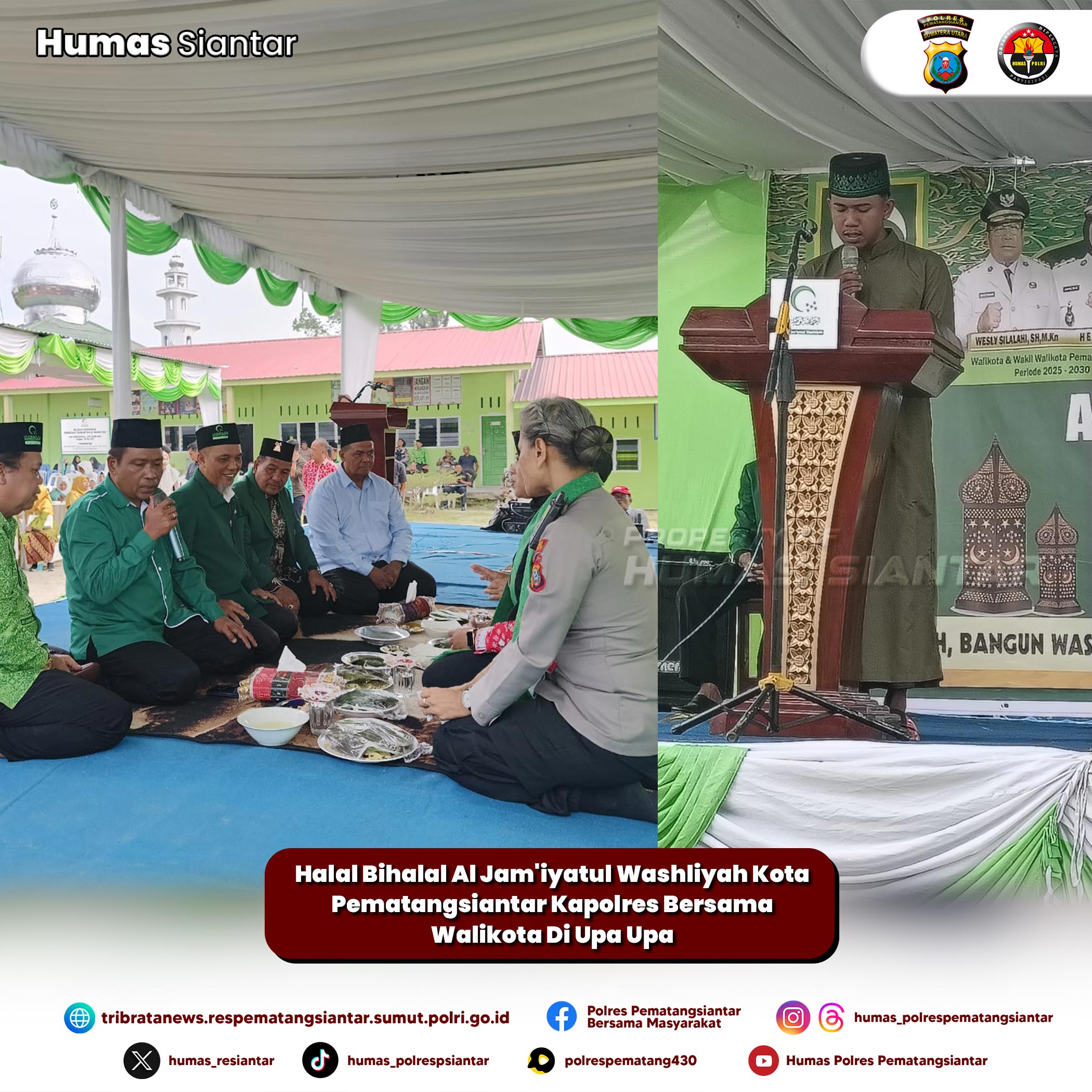 Halal Bihalal Al Jam’iyatul Washliyah Kota Pematangsiantar Kapolres Bersama Walikota Di Upa Upa