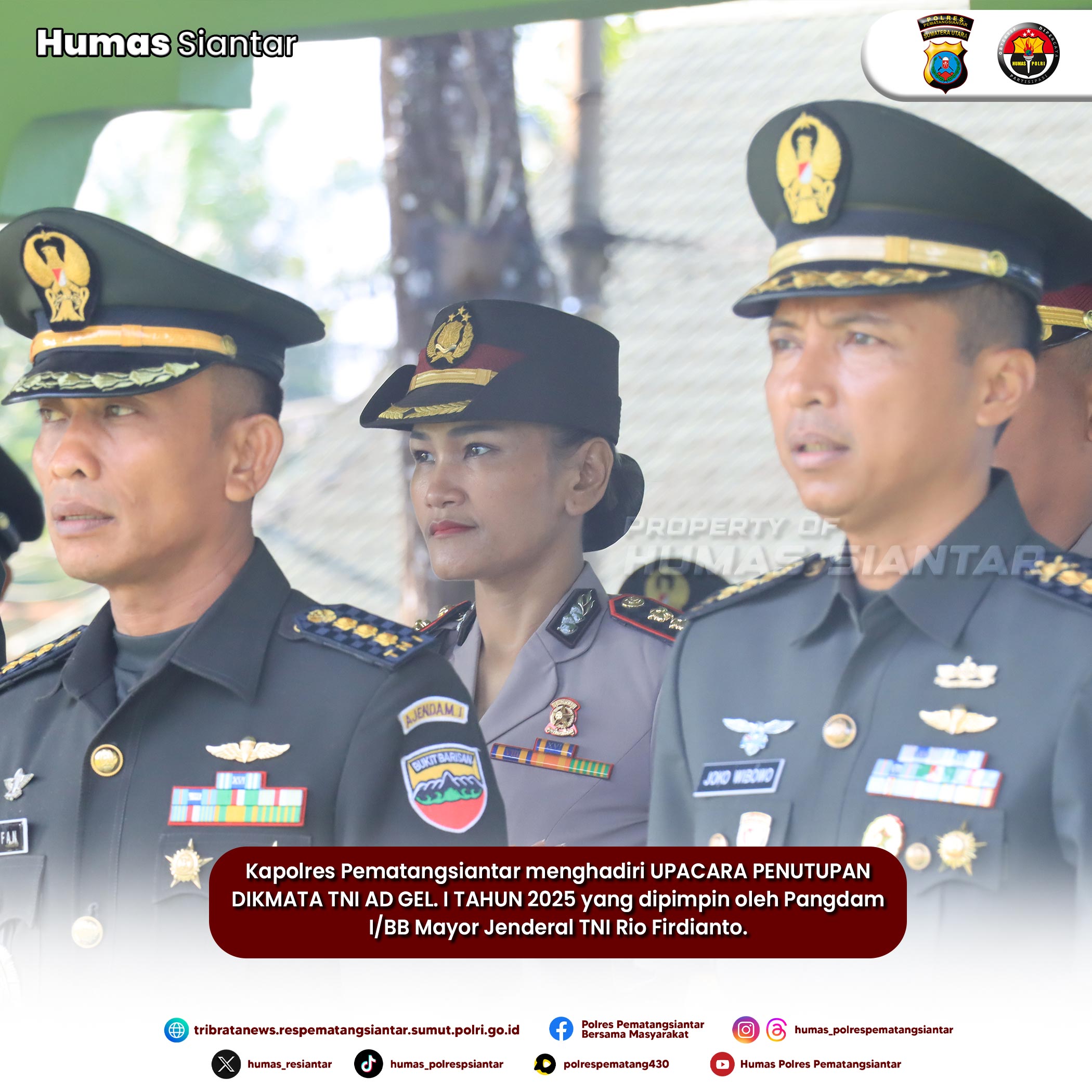 Kapolres Pematangsiantar Hadiri Upacara Penutupan DIKMATA TNI AD Gel. I Tahun 2025