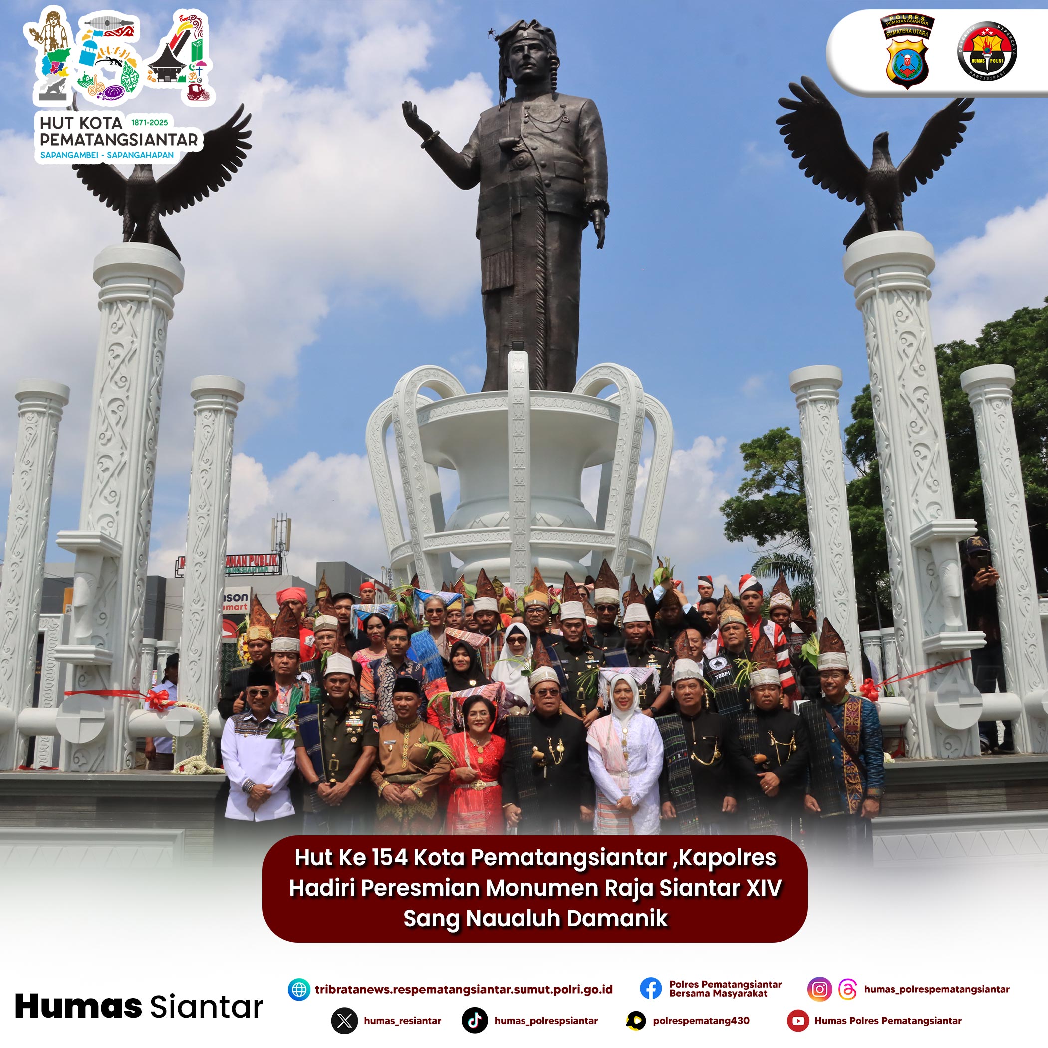 Hut Ke 154 Kota Pematangsiantar ,Kapolres Hadiri Peresmian Monumen Raja Siantar XIV Sang Naualuh Damanik