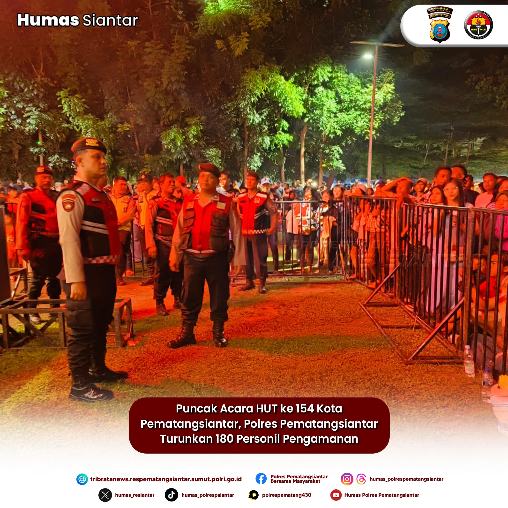 Puncak Acara HUT ke 154 Kota Pematangsiantar, Polres Pematangsiantar Turunkan 180 Personil Pengamanan