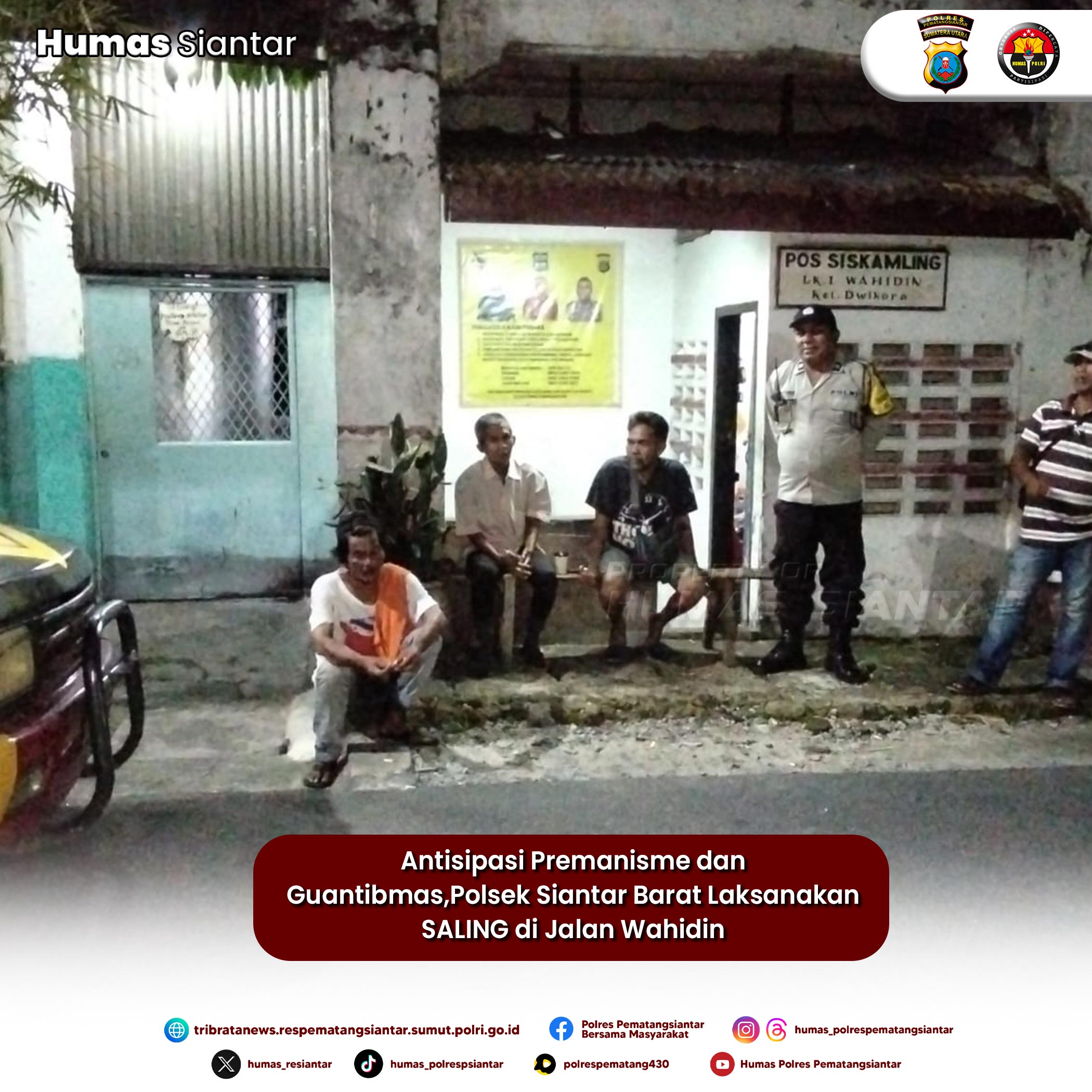 Antisipasi Premanisme dan Guantibmas,Polsek Siantar Barat Laksanakan SALING di Jalan Wahidin