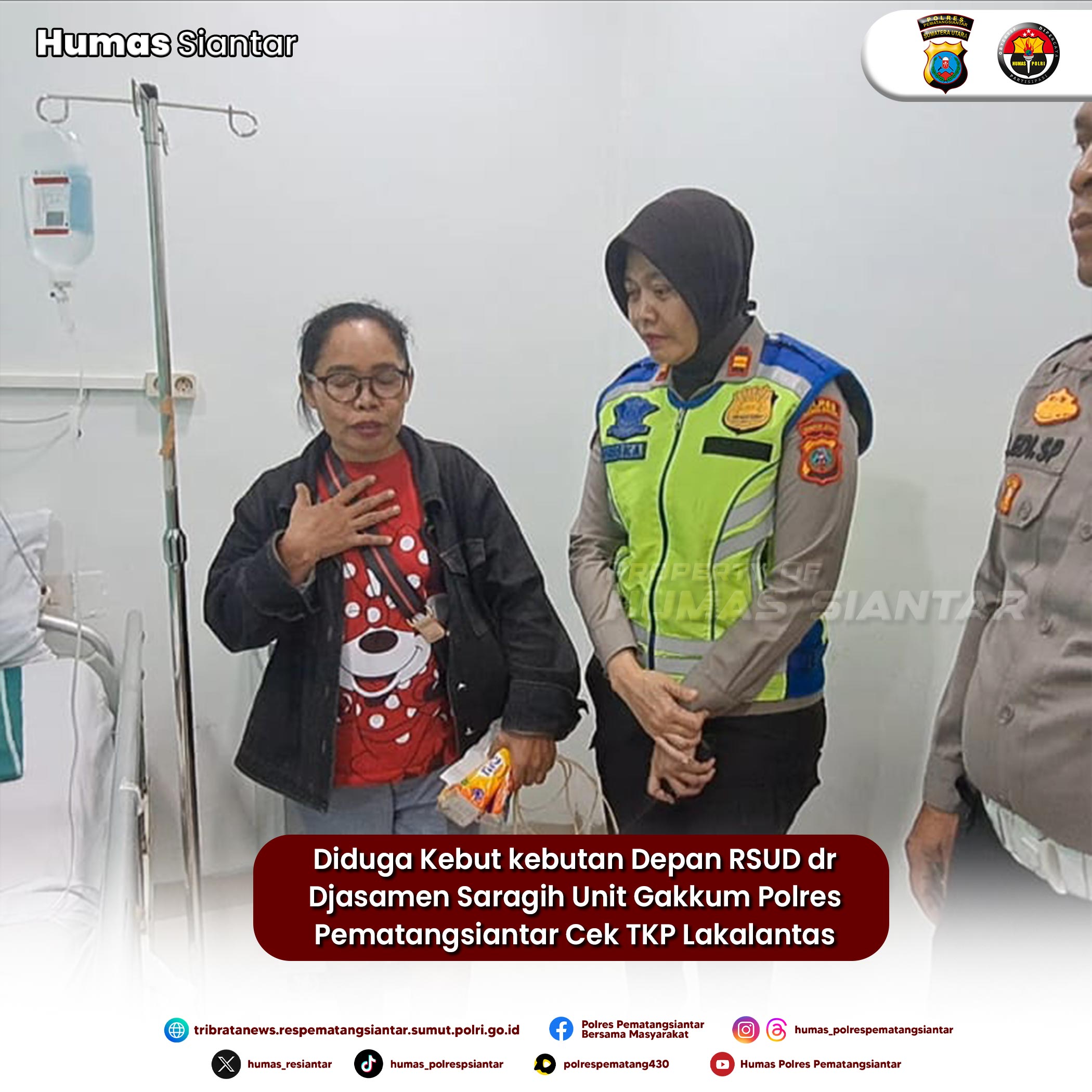 Diduga Kebut kebutan Depan RSUD dr Djasamen Saragih Unit Gakkum Polres Pematangsiantar Cek TKP Lakalantas 