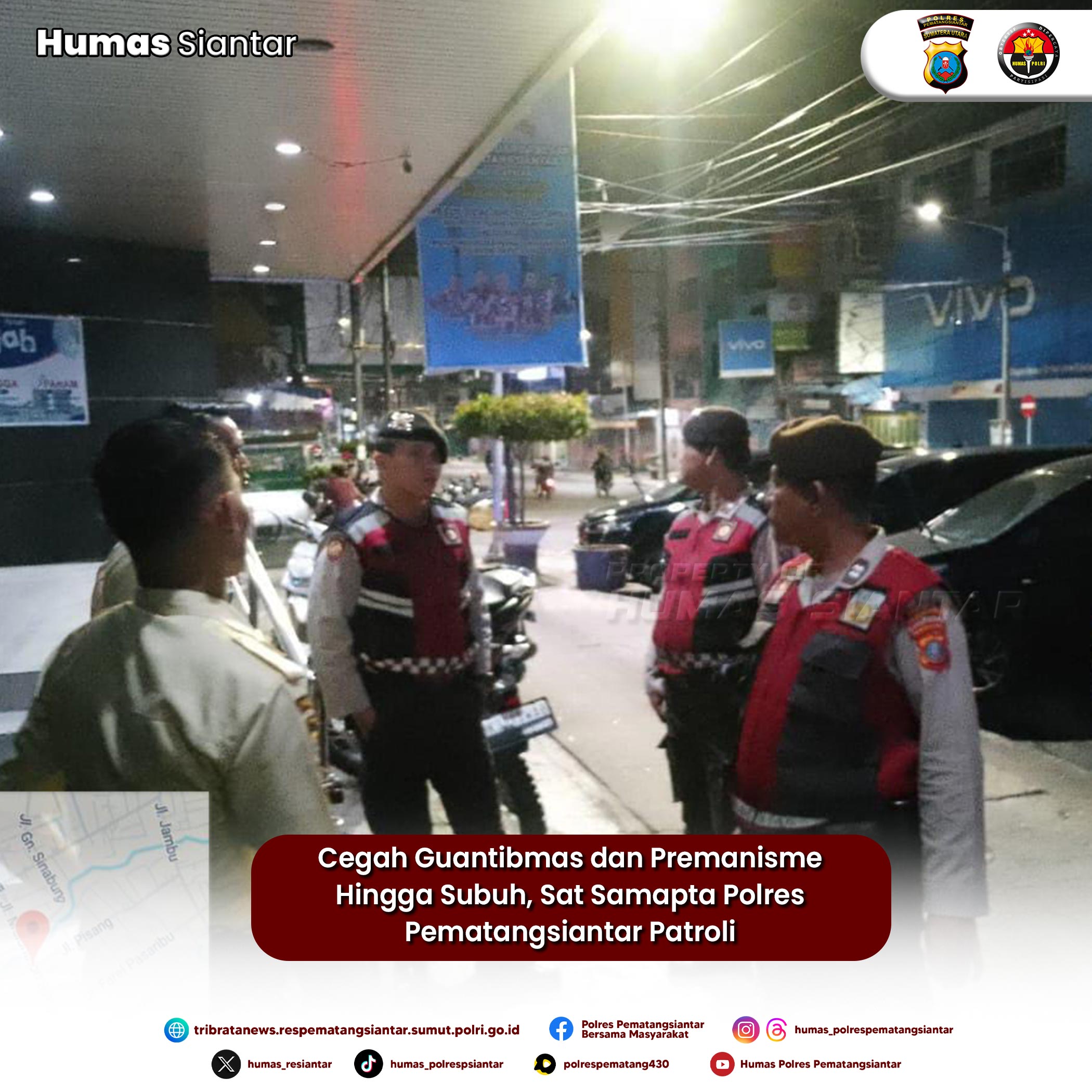 Cegah Guantibmas dan Premanisme Hingga Subuh, Sat Samapta Polres Pematangsiantar Patroli