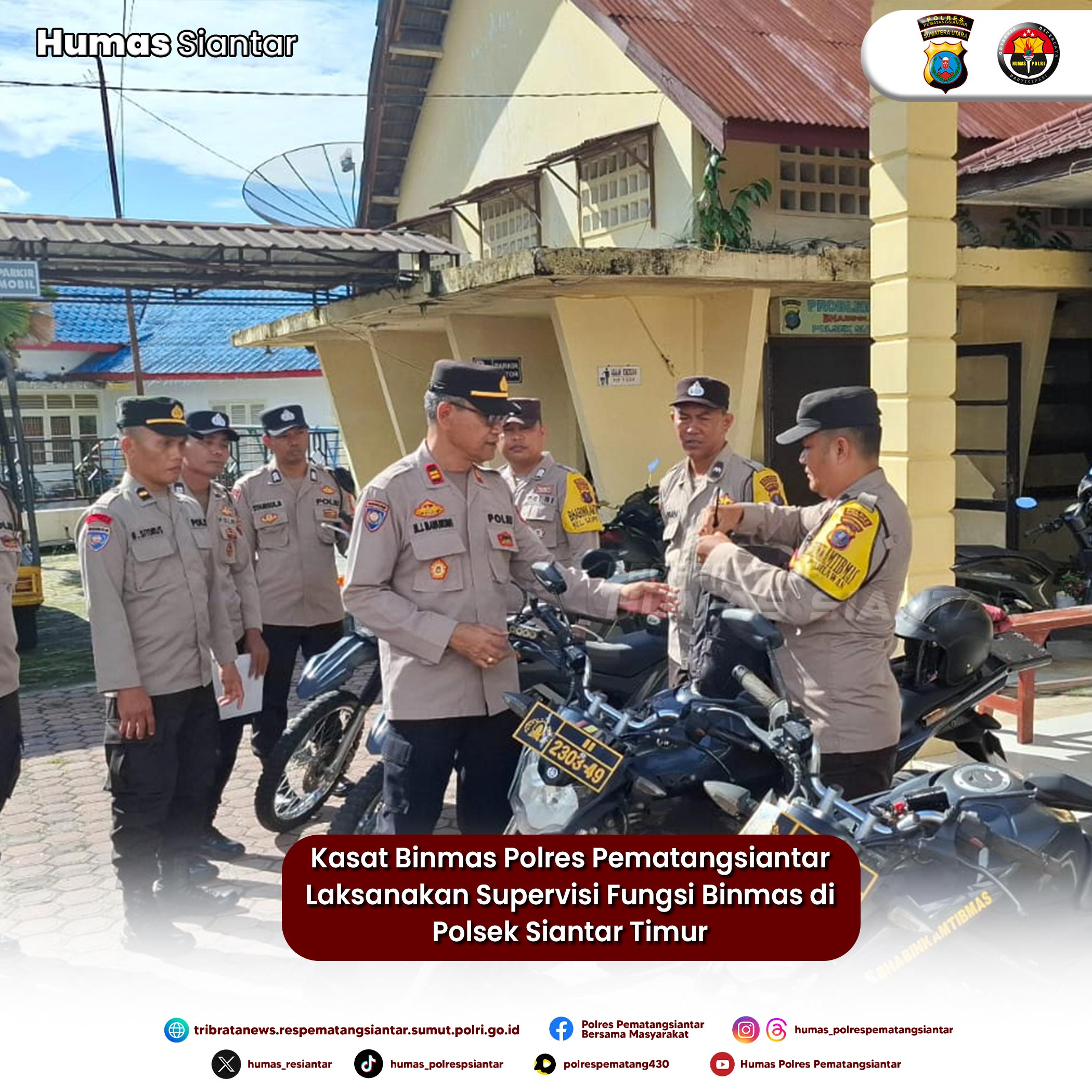 Kasat Binmas Polres Pematangsiantar Laksanakan Supervisi Fungsi Binmas di Polsek Siantar Timur