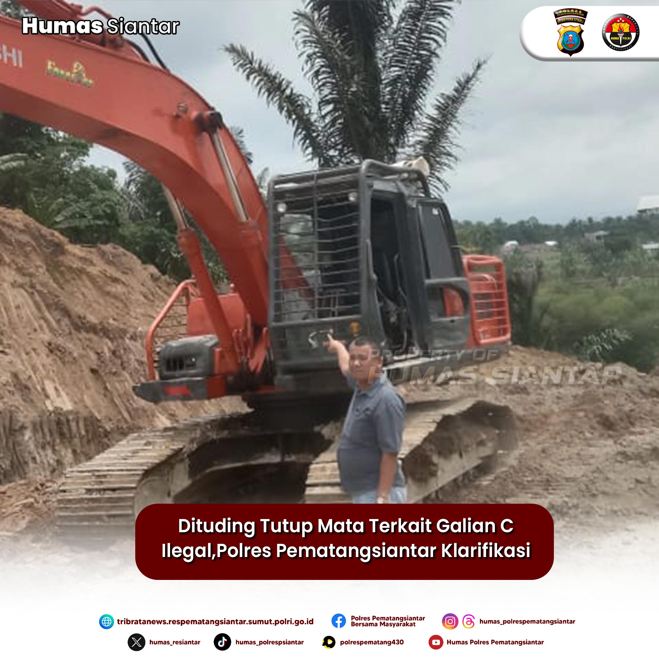 Dituding Tutup Mata Terkait Galian C Ilegal,Polres Pematangsiantar Klarifikasi
