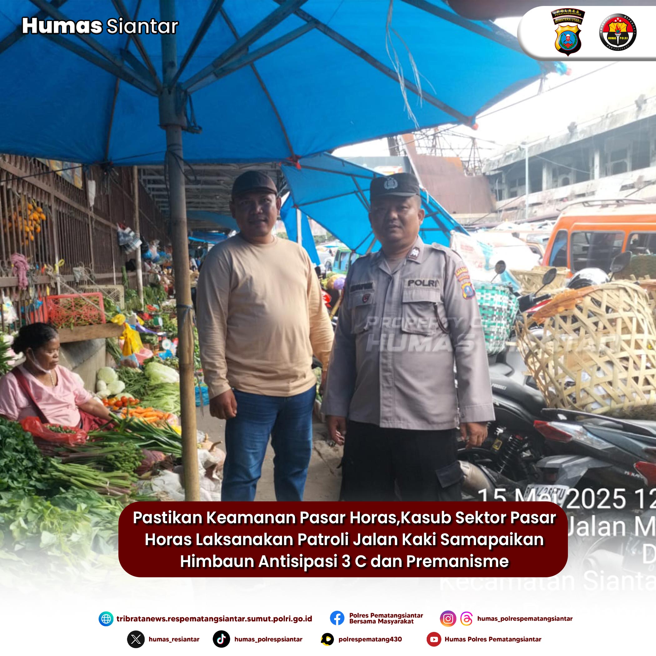 Pastikan Keamanan Pasar Horas,Kasub Sektor Pasar Horas Laksanakan Patroli Jalan Kaki Samapaikan Himbaun Antisipasi 3 C dan Premanisme
