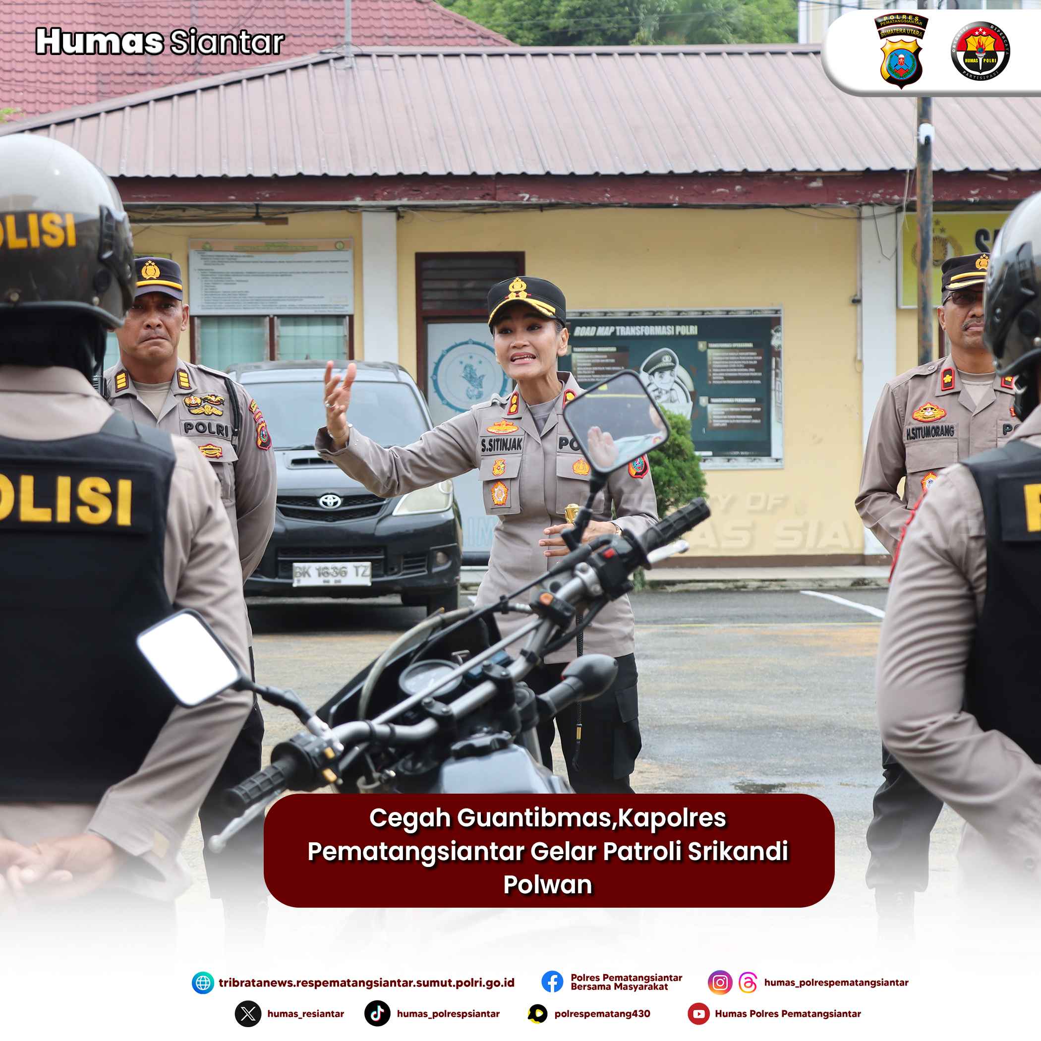 Cegah Guantibmas,Kapolres Pematangsiantar Gelar Patroli Srikandi Polwan