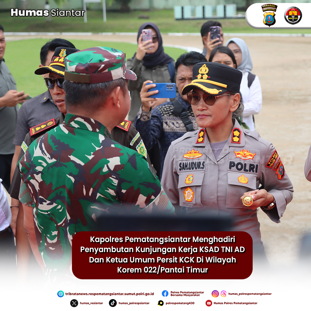 Kapolres Pematangsiantar Hadiri Penyambutan Kunker KSAD dan Ketua Umum Persit KCK di Wilayah Korem 022/PT