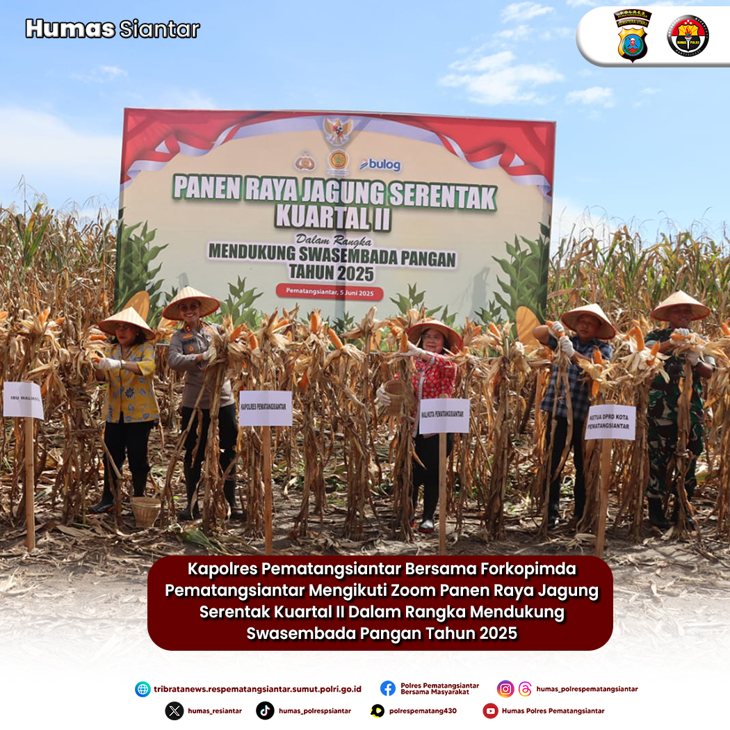 Dukung Swasembada Pangan 2025,Kapolres Pematangsiantar Bersama Forkopimda Panen Raya Jagung