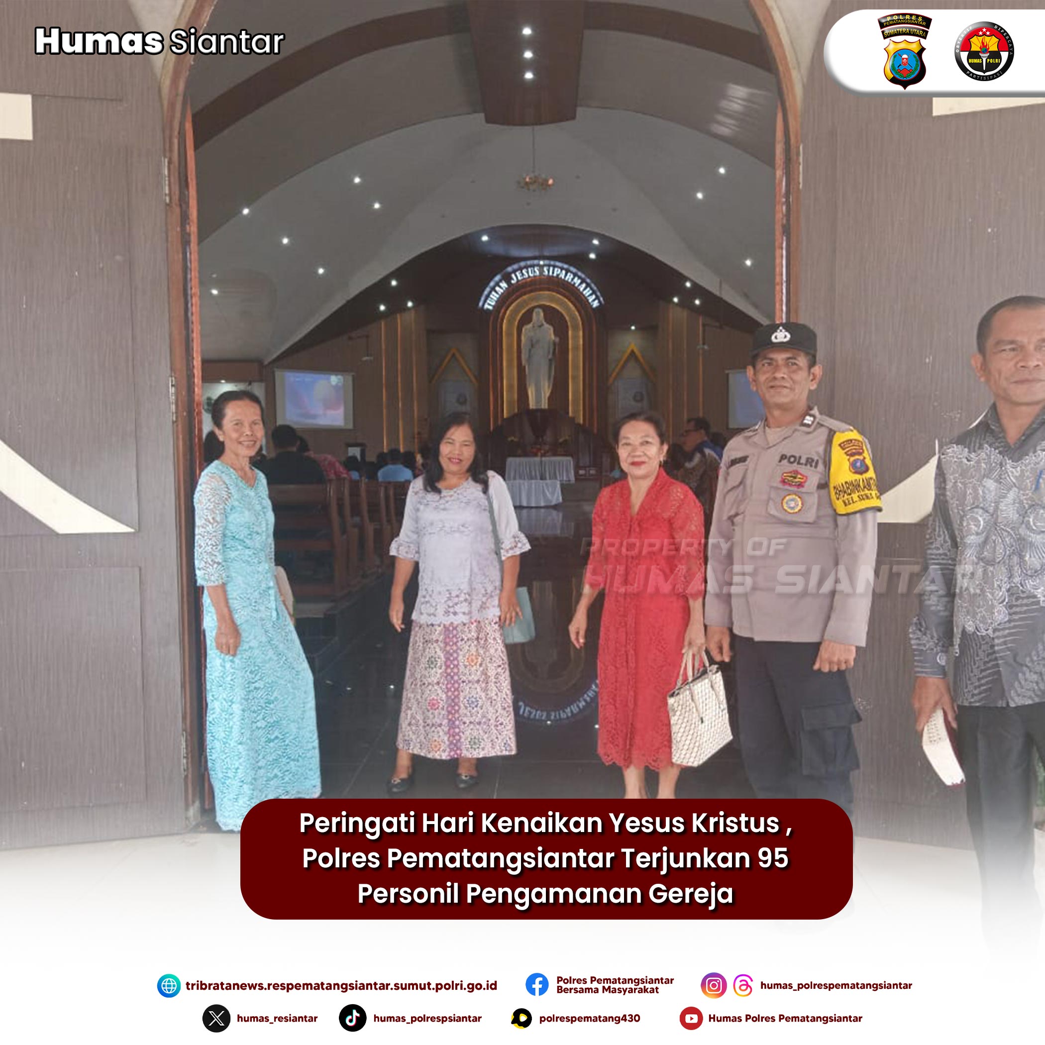 Peringati Hari Kenaikan Yesus Kristus , Polres Pematangsiantar Terjunkan 95 Personil Pengamanan Gereja