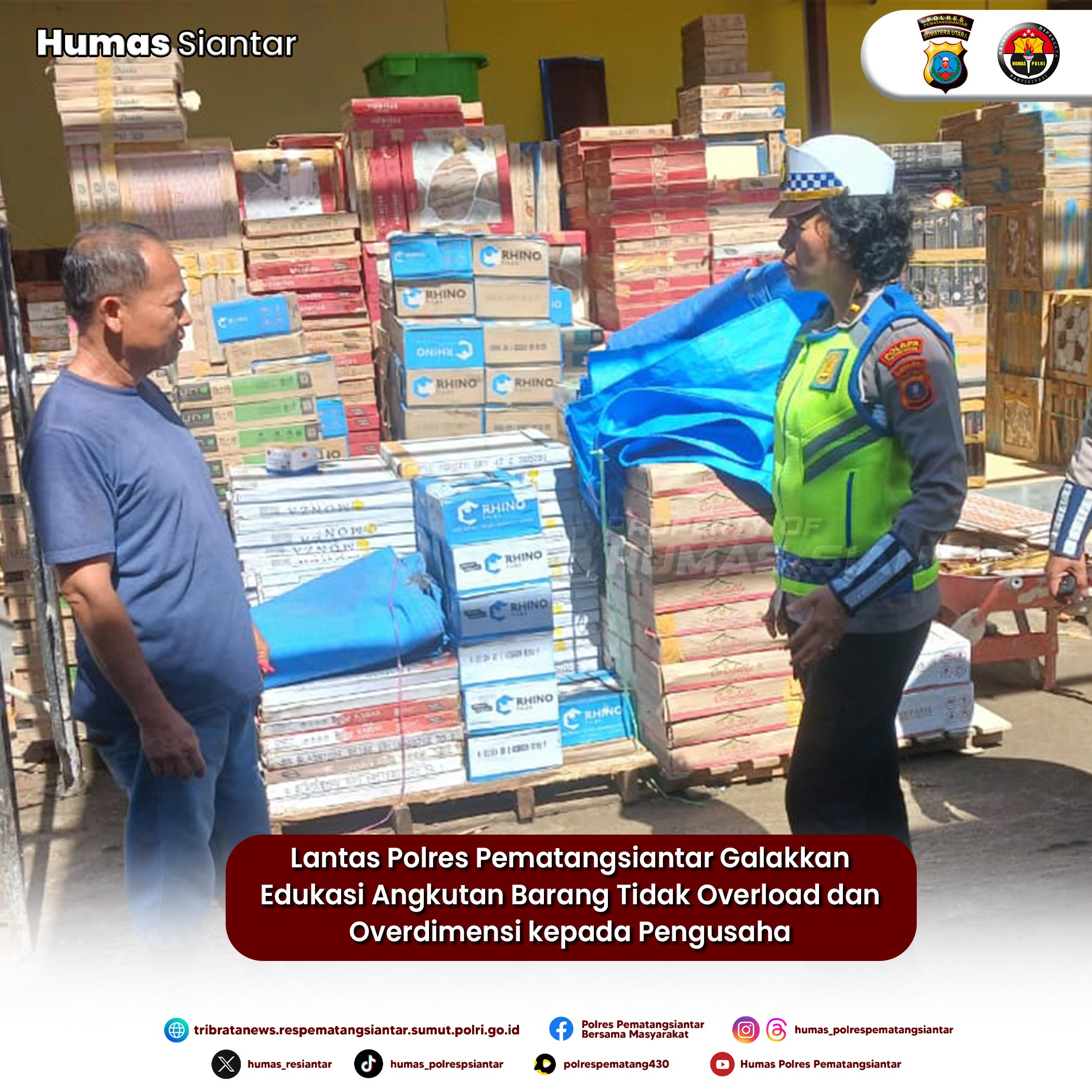Lantas Polres Pematangsiantar Galakkan Edukasi Angkutan Barang Tidak Overload dan Overdimensi kepada Pengusaha