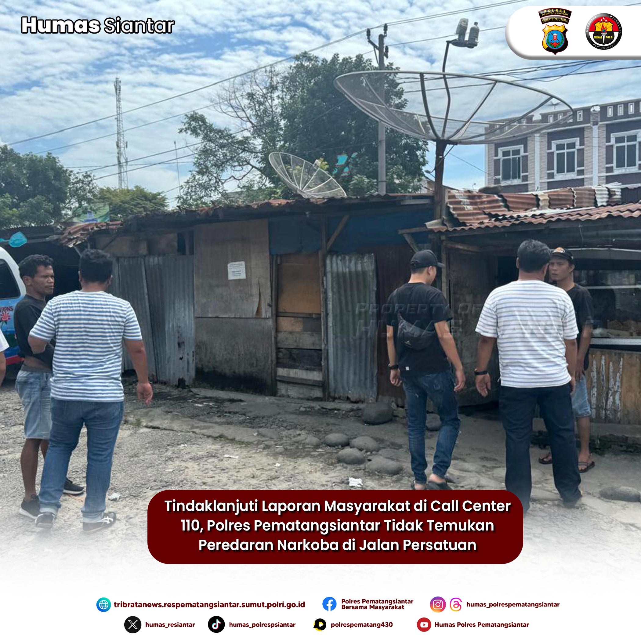 Tindaklanjuti Laporan Masyarakat di Call Center 110, Polres Pematangsiantar Tidak Temukan Peredaran Narkoba di Jalan Persatuan